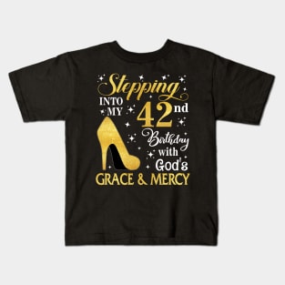 Stepping Into My 42nd Birthday With God's Grace & Mercy Bday Kids T-Shirt